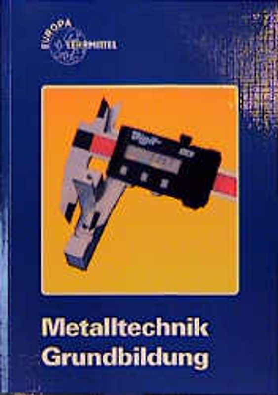 Metalltechnik. Grundbildung