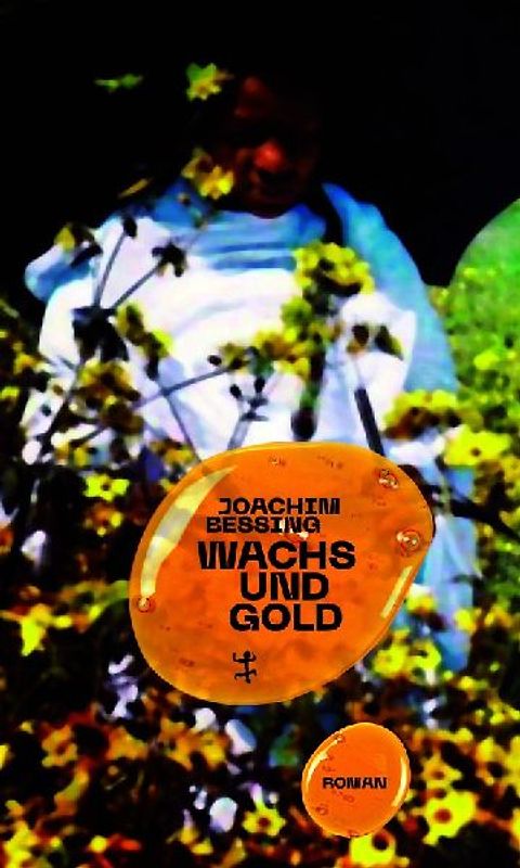 Wachs und Gold