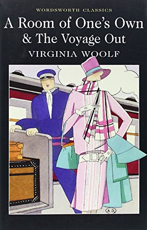 Room of One's Own & The Voyage Out (Wordsworth Classics) - Woolf, Virginia