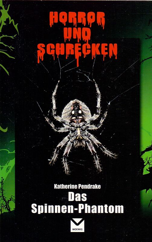 Horror und Schrecken: Das Spinnen-Phantom - Katherine Pendrake [Taschenbuch]