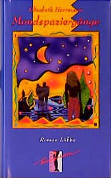 Mondspaziergänge. Roman