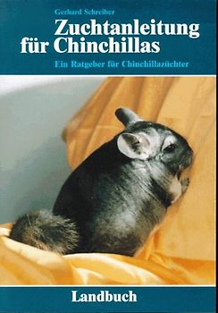 Zuchtanleitung für Chinchillas. Ein Ratgeber für Chinchillazüchter