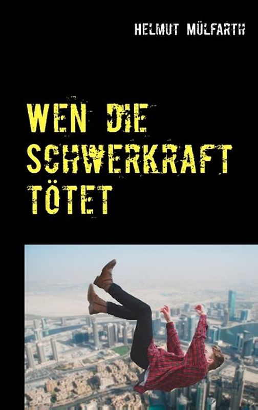 Wen die Schwerkraft tötet