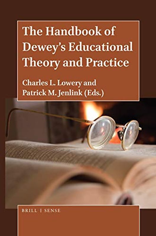 The Handbook of Dewey's Educational Theory and Practice