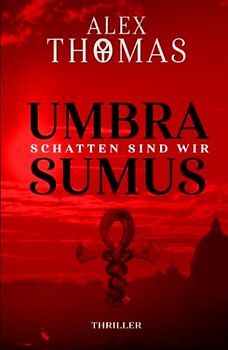 Umbra Sumus: Schatten sind wir