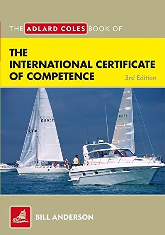 Adlard Coles Book of the International Certificate of Compet: Pass Your ICC Test