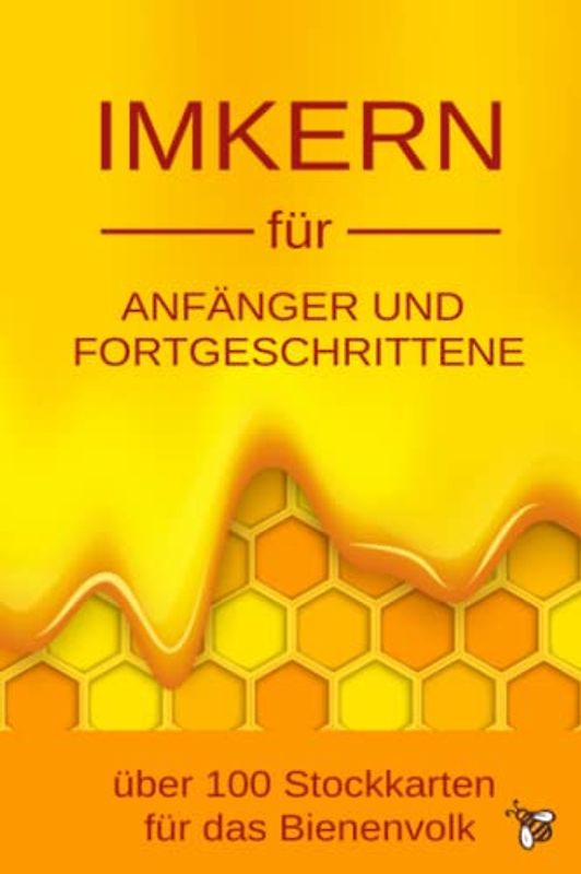 Imkern für Anfänger und Fortgeschrittene - Stockkarten für das Bienenvolk: Stockkarten Buch für Hobbyimker für die Bienenzucht und Imkerei; Bienen ... als Geschenk oder Geschenkidee