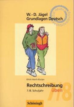 Grundlagen Deutsch / Rechtschreibung üben 7./8. Schuljahr