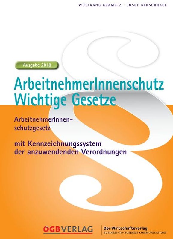 ArbeitnehmerInnenschutz - Wichtige Gesetze 2018