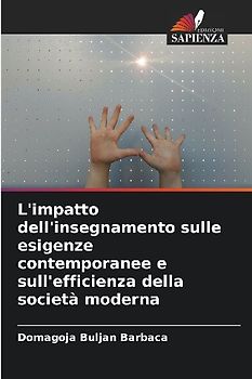 L'impatto dell'insegnamento sulle esigenze contemporanee e sull'efficienza della società moderna