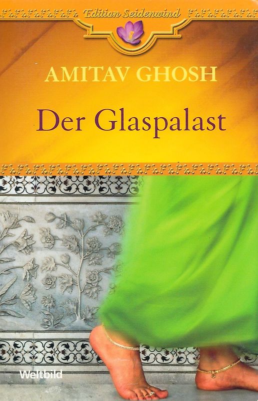 Der Glaspalast - Amitav Ghosh [Taschenbuch, Weltbild]