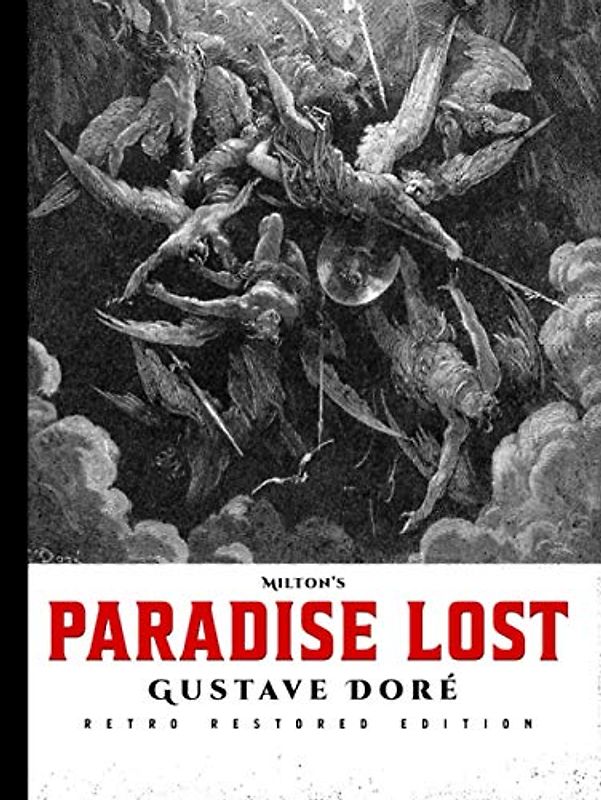 Milton's Paradise Lost: Gustave Doré Retro Restored Edition