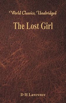 The Lost Girl (World Classics, Unabridged)