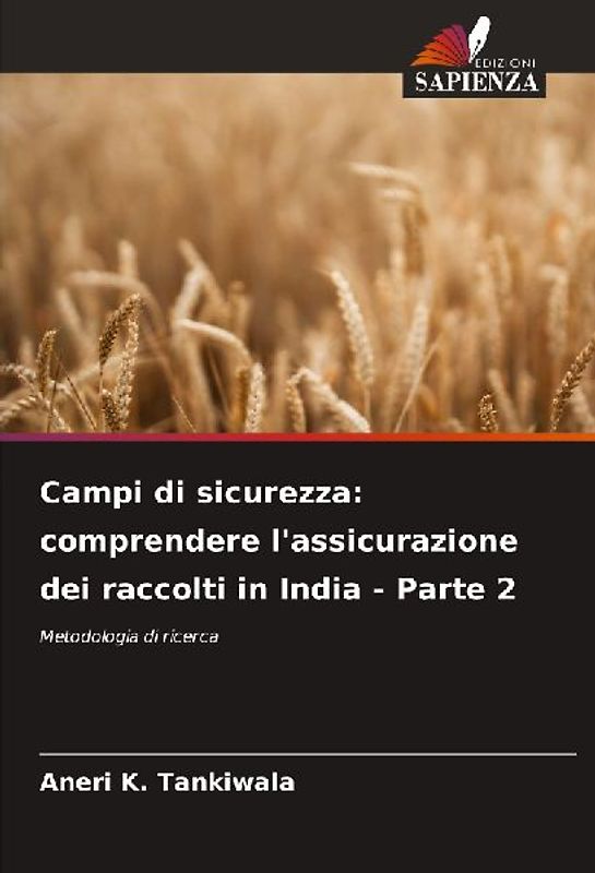 Campi di sicurezza: comprendere l'assicurazione dei raccolti in India - Parte 2