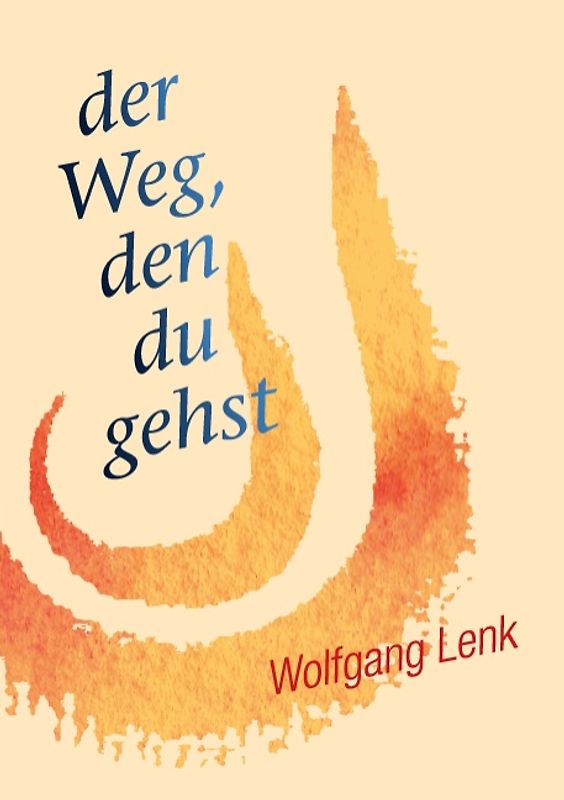 der Weg, den du gehst