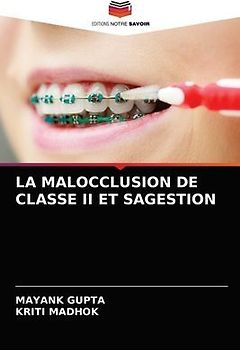LA MALOCCLUSION DE CLASSE II ET SAGESTION
