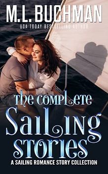 The Complete Sailing Stories: A Sailing Romance Story Collection