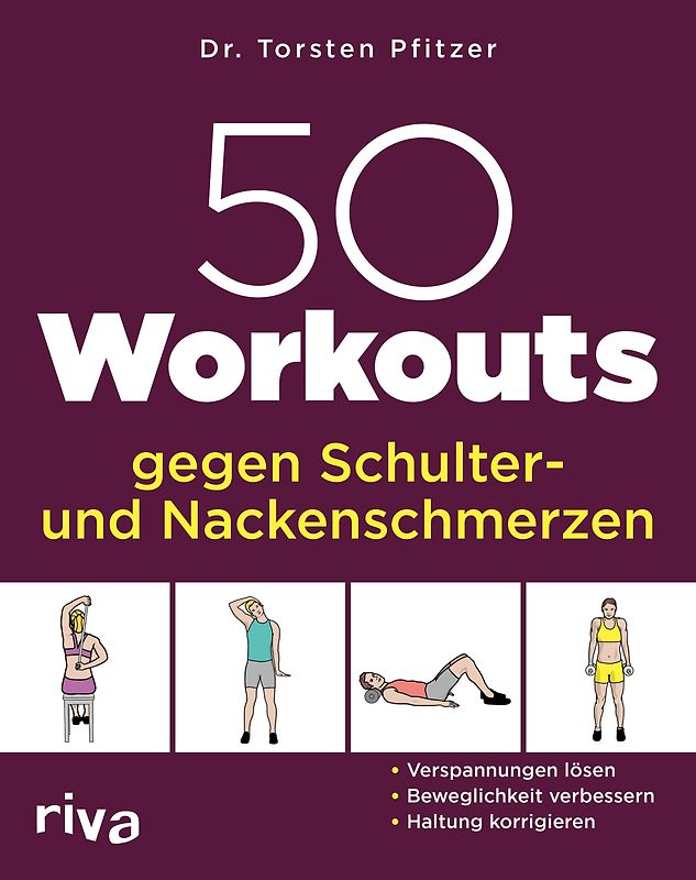 50 Workouts gegen Schulter- und Nackenschmerzen