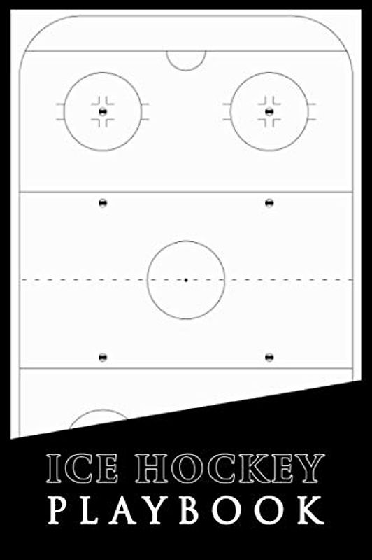 Ice Hockey Playbook: Ice Hockey Coaching Notebook | Blank Ice Hockey Rink Diagrams Blank Hockey Practice Plan Templates | Ice Hockey Game Play Book ... Up Plays Kids Youth Men Boys Player Gifts