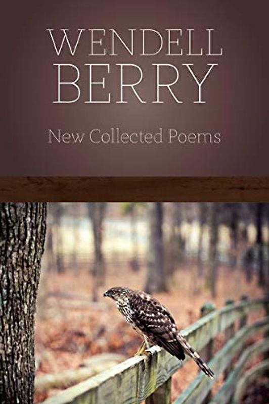 New Collected Poems - Berry, Wendell
