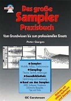 Das grosse Sampler-Praxisbuch. Vom Grundwissen bis zum professionellen Einsatz