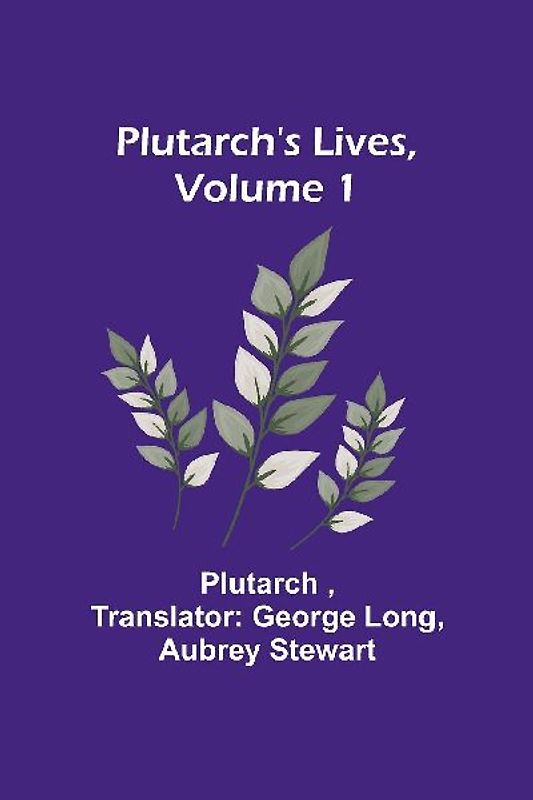 Plutarch's Lives, Volume 1