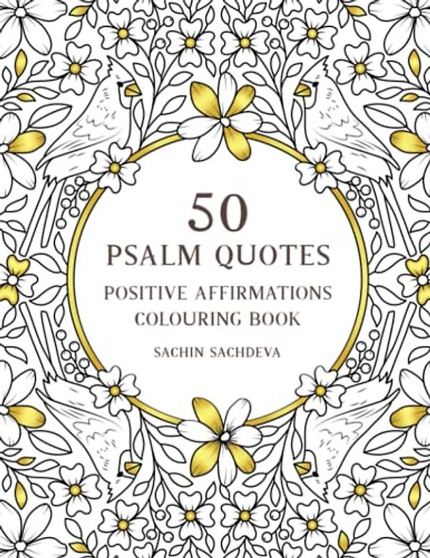 50 Psalm Quotes: Positive Affirmations Religious Colouring Book for Adults and Teens