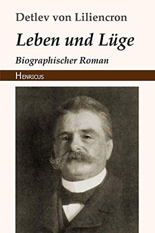 Leben und Lüge: Biographischer Roman