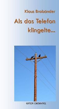 Als das Telefon klingelte…