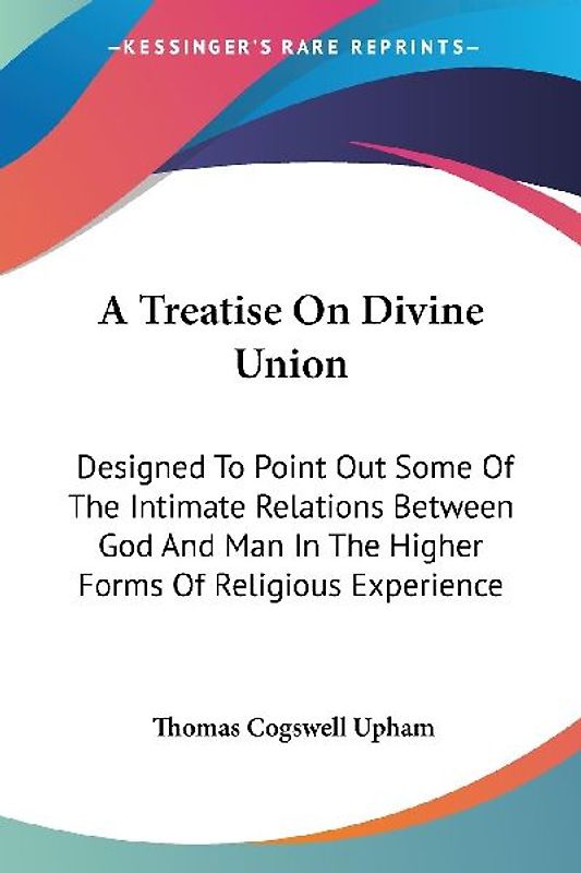 A Treatise On Divine Union