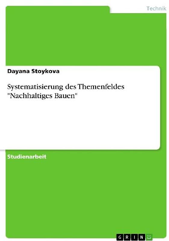 Systematisierung des Themenfeldes "Nachhaltiges Bauen"