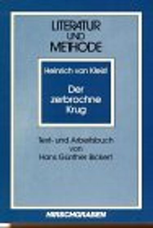 Der zerbrochene Krug. Text- und Arbeitsbuch