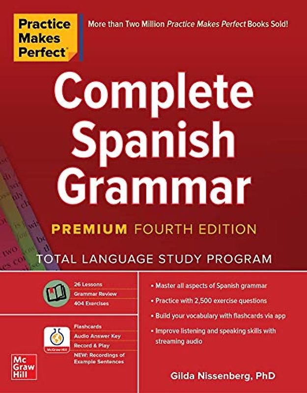 Practice Makes Perfect Complete Spanish Grammar