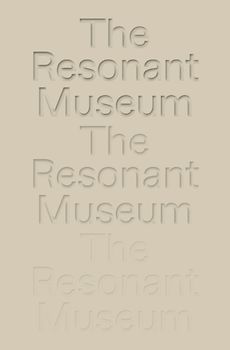 The Resonant Museum. Berlin Conversations on Mental Health.