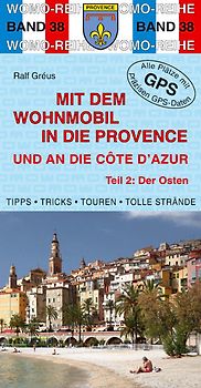 Mit dem Wohnmobil in die Provence und an die Cote d' Azur