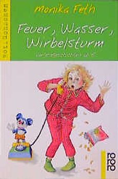 Feuer, Wasser, Wirbelsturm. Vorlesegeschichten ab 5