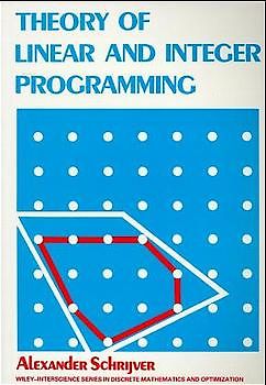 Theory of Linear and Integer Programming
