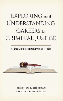 Exploring and Understanding Careers in Criminal Justice
