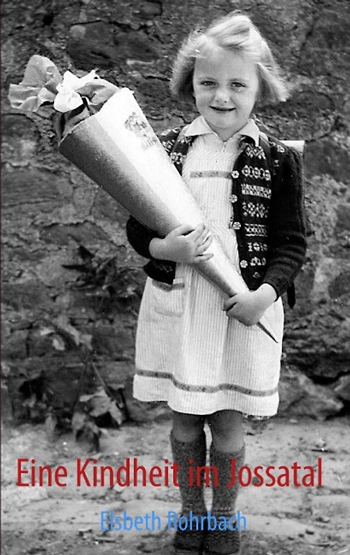 Eine Kindheit im Jossatal