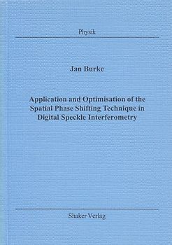 Application and Optimisation of the Spatial Phase Shifting Technique in Digital Speckle Interferometry