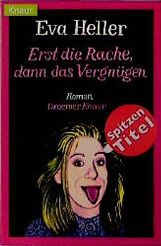 Erst die Rache, dann das Vergnügen