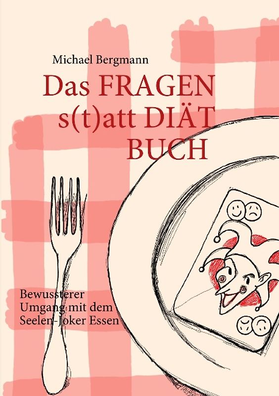 Das Fragen- statt Diät-Buch