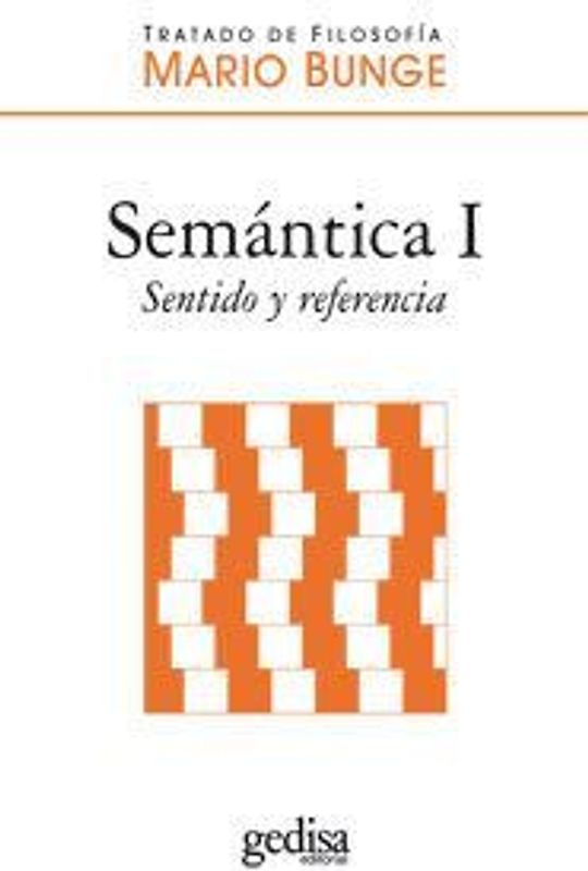 Semántica I : sentido y referencia