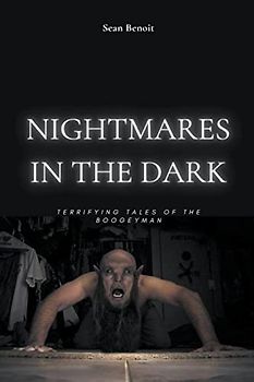 Nightmares in the Dark: Terrifying Tales of the Boogeyman