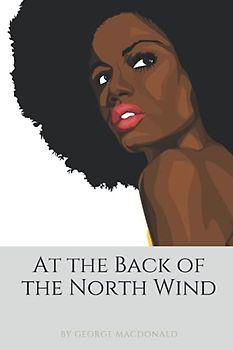 At the Back of the North Wind: with original illustrations