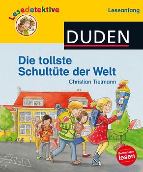 Duden Leseprofi - Die tollste Schultüte der Welt, Erstes Lesen