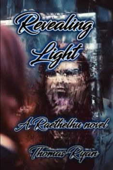 Revealing Light: A Raethelhu Novel