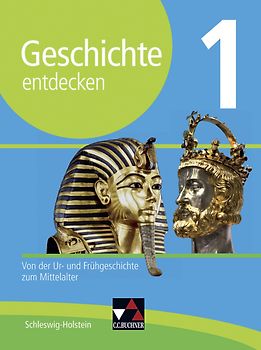 Geschichte entdecken – Schleswig-Holstein / Geschichte entdecken Schleswig-Holstein 1