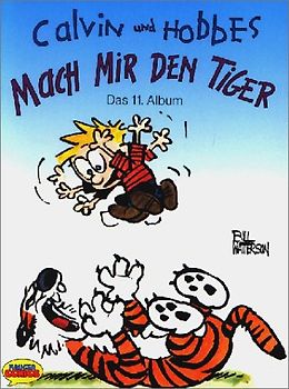 Calvin und Hobbes / Mach mir den Tiger. Das 11. Album