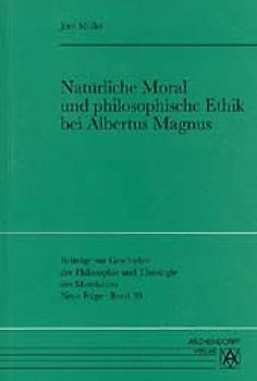 Natürliche Moral und philosophische Ethik bei Albertus Magnus